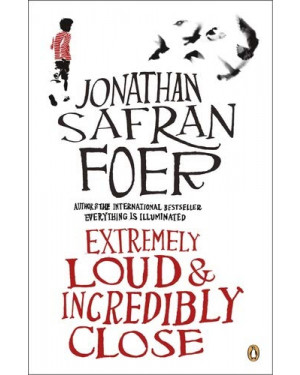Extremely Loud & Incredibly Close by Jonathan Safran Foer 