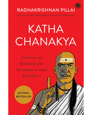 Katha Chanakya by Radhakrishnan Pillai