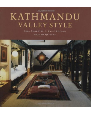 Kathmandu Valley Style Hardcover – Import, 3 October 2008 by Lisa Cheogyal (Author), Craig Potton (Author), Gautum SJB Rana (Author)
