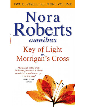 Key Of Light / Morrigan's Cross by Nora Roberts