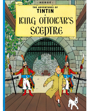 The Adventure of Tintin: King Ottokar’s Sceptre (Tintin #8) by Hergé