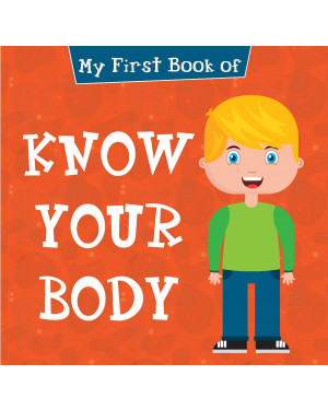 My First Book of Know Your Body by Pegasus