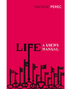 Life: A User's Manual by Georges Perec, David Bellos (translator)