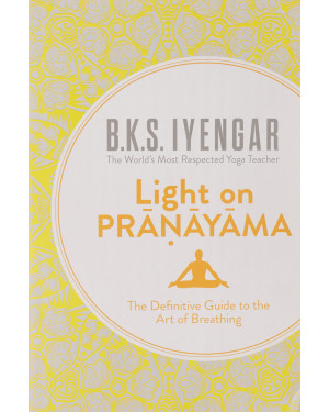 Light on Pranayama by B.K.S. Iyengar