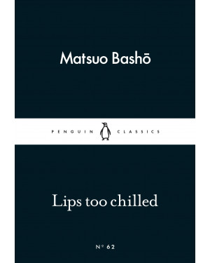 Lips Too Chilled By Matsuo Bashō