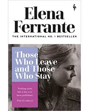 Those Who Leave and Those Who Stay: Elena Ferrarnte 