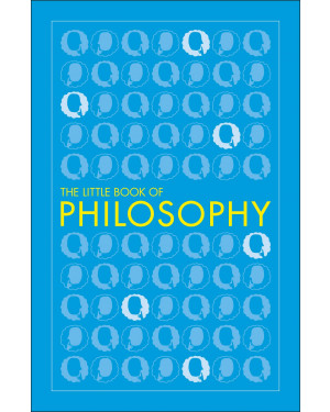The Little Book of Philosophy by D.K. Publishing