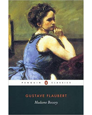 Madame Bovary by Gustave Flaubert, Geoffrey Wall (Translator), Michèle Roberts (Contributor)