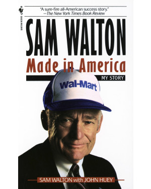 Sam Walton: Made In America by Sam Walton