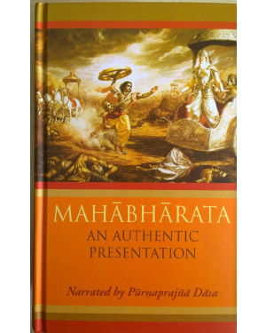MAHABHARATA An Authentic Presentation by Purnaprajna Dasa