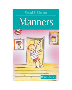 Manners - Read & Shine: Level 1 (Read and Shine: Moral Readers) by Stephen Barnett