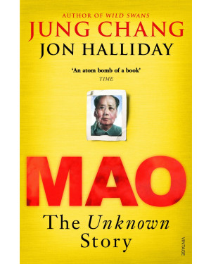 Mao: The Unknown Story by Jung Chang and Jon Halliday