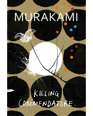 Killing Commendatore (Kishidancho Goroshi #1-2) by Haruki Murakami, Philip Gabriel (Translator), Ted Goossen (Translator)