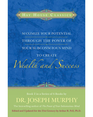 Maximize Your Potential Through The Power by Joseph Murphy