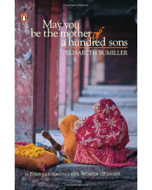 May You Be The Mother of A Hundred Sons by Elisabeth Bumiller