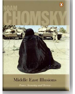 Middle East Illusions by Noam Chomsky