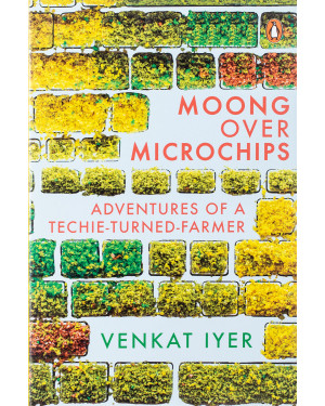 Moong over Microchips by Venkat Iyer