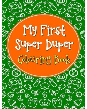 My First Super Duper Colouring Book by Pegasus