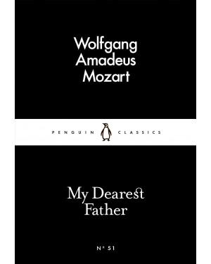 My Dearest Father By Wolfgang Amadeus Mozart