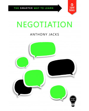 Negotiation: Smart Skills by Anthony Jacks