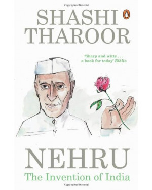 Nehru: The Invention of India by Shashi Tharoor