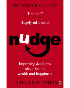  Nudge: Improving Decisions About Health, Wealth and Happiness by Richard H. Thaler