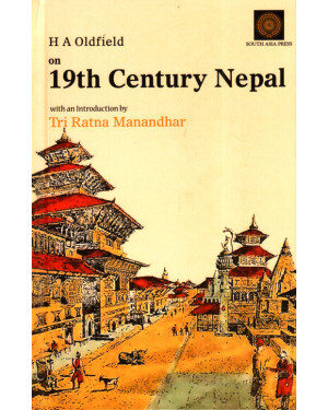 On 19th Century Nepal By H A Oldfield , Tri Ratna Manandhar