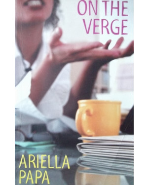 On the Verge by Ariella Papa "A Novel"
