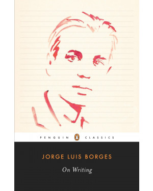 On Writing by Jorge Luis Borges, Suzanne Jill Levine (Editor)