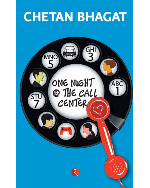 One Night @ The Call Center "A Novel" By Chetan Bhagat