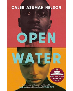 Open Water (HB) by Caleb Azumah Nelson