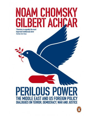Perilous Power: The Middle East and US Foreign Policy by Noam Chomsky, Gilbert Achcar
