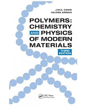 Polymers : Chemistry and Physics of Modern Materials by J.M.G. Cowie Valeria Arrighi