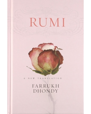 Rumi A New Translation by Rumi, Farrukh Dhondy