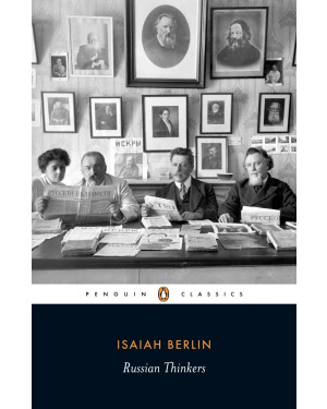 Russian Thinkers by Isaiah Berlin, Aileen Kelly (Editor), Henry Hardy (Editor)