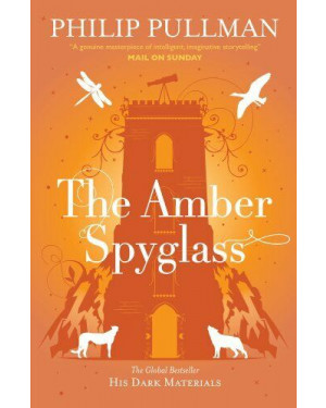 Amber Spyglass (His Dark Materials) by Philip Pullman