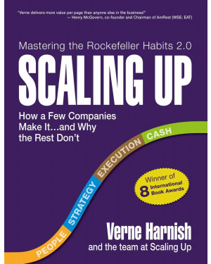 Scaling Up: How a Few Companies Make It...and Why the Rest Don't by Verne Harnish