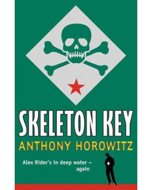 Skeleton Key (Alex Rider #3) by Anthony Horowitz "Novel"