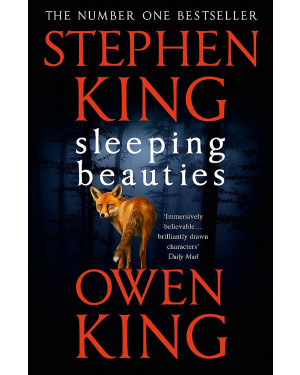 Sleeping Beauties: A Novel By Stephen King ,Owen King "A Novel"
