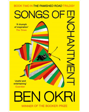 Songs of Enchantment By Ben Okri