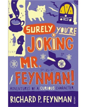 Surely You're Joking, Mr. Feynman! by Richard P. Feynman