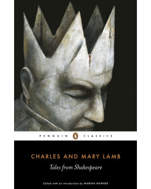 Tales from Shakespeare by Charles Lamb, Mary Lamb, Marina Warner