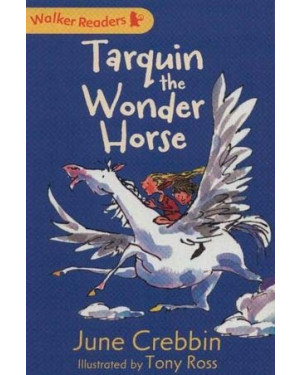 Walker Readers: Tarquin The Wonder Horse by June Crebbin