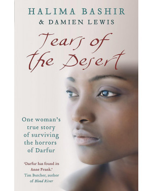 Tears of the Desert: One woman's true story of surviving the horrors of Darfur by Halima Bashir, Damien Lewis