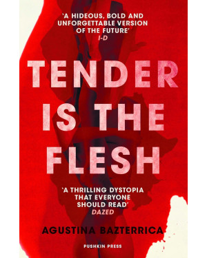 Tender Is the Flesh by Agustina Bazterrica, Sarah Moses (Translator)