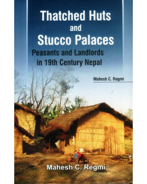 Thatched Huts & Stucco Palaces (HB) by MC Regmi