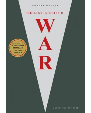 The 33 Strategies Of War by Robert Greene