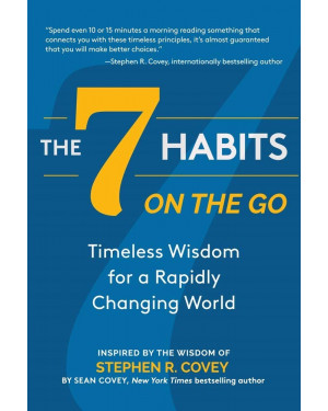The 7 Habits on the Go by Stephen R. Covey