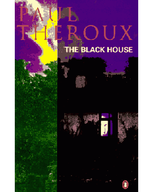 The Black House by Paul Theroux