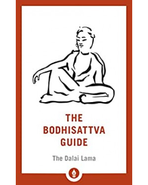 The Bodhisattva Guide by Dalai Lama